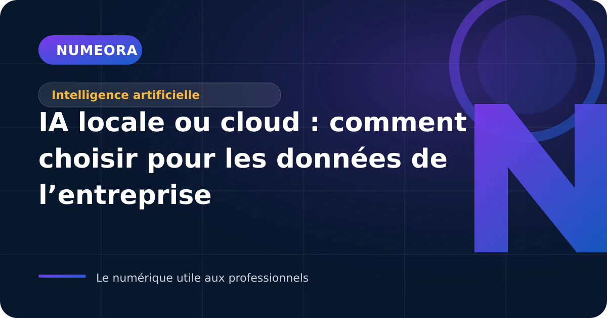 Illustration de l’article « IA locale ou cloud : comment choisir pour les données de l’entreprise »