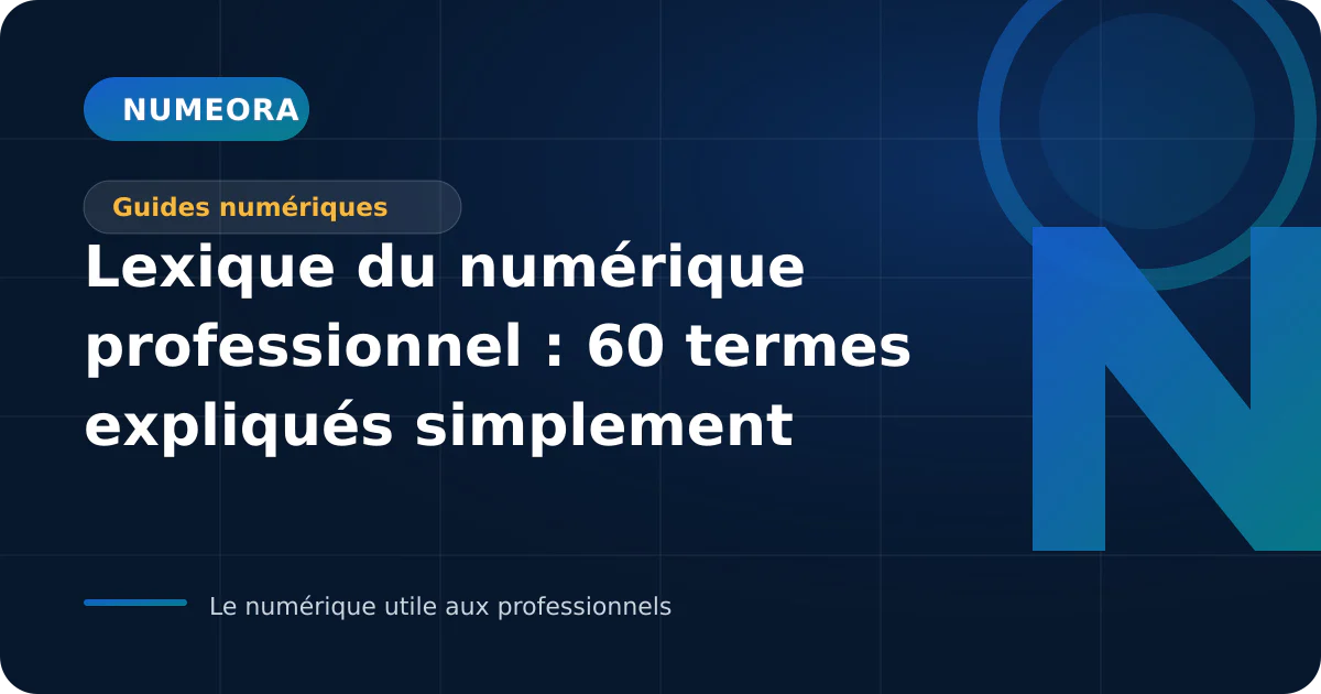 Illustration de l’article « Lexique du numérique professionnel : 60 termes expliqués simplement »
