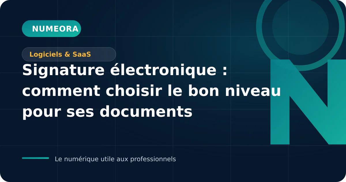 Illustration de l’article « Signature électronique : comment choisir le bon niveau pour ses documents »